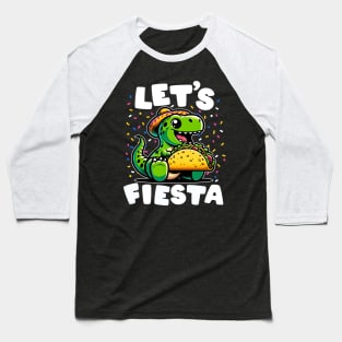 Let's Fiesta Taco Dinosaur Baseball T-Shirt